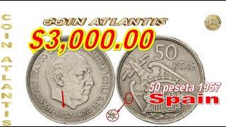 50 peseta coin from 1957 *58 val $3,000.00