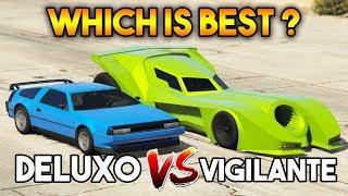 GTA 5 ONLINE: DELUXO VS VIGILANTE (WHICH IS BEST AMONG THESE?)