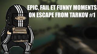 EPIC, FAIL AND FUNNY MOMENTS ON ESCAPE FROM TARKOV #1