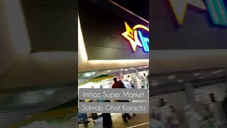 imtiaz super market || imtiaz super market sohrab ghoth karachi