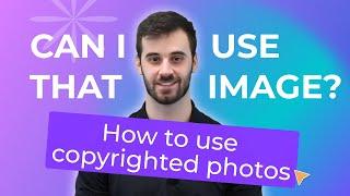 Can I Use That Picture in My Design? How to Legally Use Copyrighted Images Online