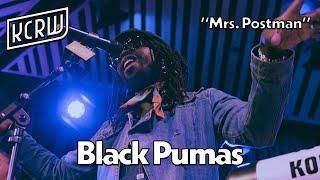 Black Pumas - Mrs. Postman (Live on KCRW)