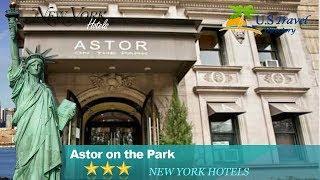 Astor on the Park - New York Hotels, New York