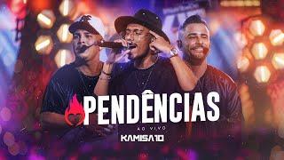 Kamisa 10 - Pendências | NA VIBE DO K10