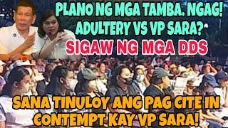 PLANO NG MGA TAMBA. NGAG! Adul.tery VS VP SARA? DDS GUSTO IPA CITE IN CONTEMPT SI VP SARA!