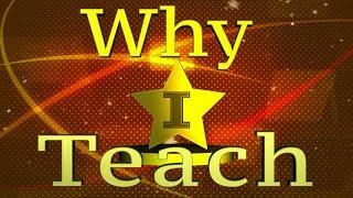 Why I Teach: Episode #1 (Series 3)