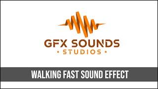 Walking Fast Sound Effect