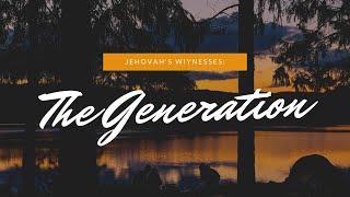 Jehovah's Witnesses: The Generation