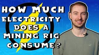 How Much Electricity Does A Cryptocurrency Mining Rig Consume? - Cryptocurrency For Beginners