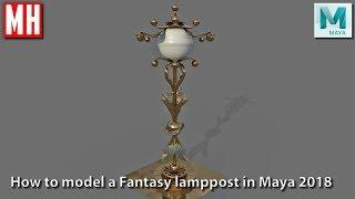 Maya 2018 tutorial : How to model a FANTASY lamppost