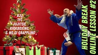 Winter Break Online Lesson #2 - TFC Jujitsu, Kickboxing, BJJ, and No Gi Grappling