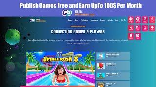 how to publish game free on Game Distribution and Earn $150 -How to Publish APP Free