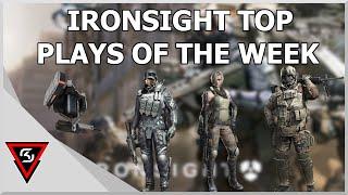 Ironsight Top Plays Of The Week!