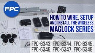 How to Wire, Setup and Install the Wireless Maglock Series FPC-6343