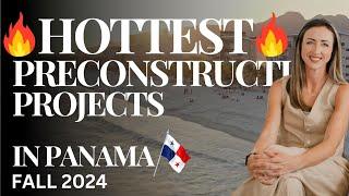 Panama's Hottest Pre-Construction Opportunities | Fall 2024