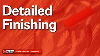 Detailed Finishing