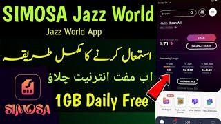 How to Use SIMOSA jazz world App | Jazz Simosa App Kaise Use Kare Get Daily 1GB Rewards