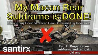 My Macan Rear Subframe is DONE!  Subframe Replacement - Part 1