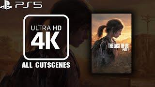 The Last of Us Part 1 (All Cutscenes) 4K60fps