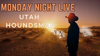 Monday Night Live: Jeff Allen..Utah Houndsman