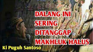 DALANG INI SERING DITANGGAP MAKLUK HALUS | Pengalaman Mistis