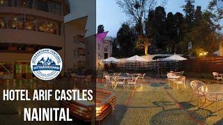 Hotel Arif Castles Nainital || Uttarakhand Ventures