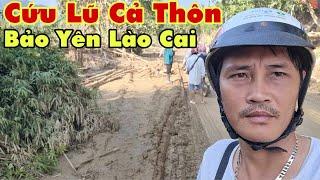 Thăm Làng Sập Hoàn Toàn Do Lũ Quét Kế Làng Nủ Bảo Yên Lào Cai