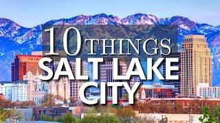 Top 10 Things To Do in Salt Lake City, Utah