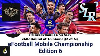 Princeavdoul FC 1-2 SLR | eFootball Mobile Championship Edition 6 ROUND OF 16 HIGHLIGHTS