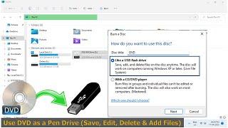 How to Use DVD/CD Disc as a USB Pen Drive (Save, Edit, Delete & Add Files)