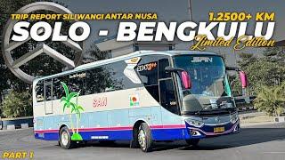 NAIK BUS LANGKA SPESIAL LIMITED EDITION‼️ - Full Trip bus SAN | SOLO - BENGKULU | PART 1