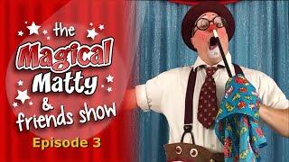 Magical Matty and Friends Show 3 | Self Rising Wand Trick