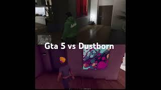 dustborn vs GTA 5