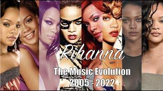 Rihanna - The Music Evolution (2005 - 2022)