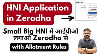 How to Apply HNI IPO Application in Zerodha | IPO in HNI Category in Zerodha | Small HNI Big HNI IPO