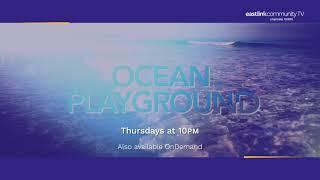 Ocean Playground on Eastlink Community TV