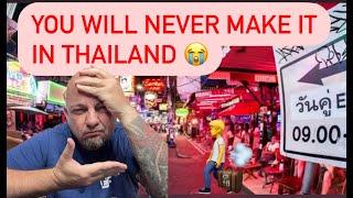 You Will NEVER Make it in Thailand 