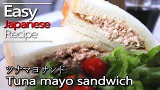 How to make Japanese tuna mayo sandwich.(recipe)ツナマヨサンドの作り方(レシピ)