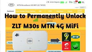 How To Permanently Unlock ZLT M30s MTN 4G MiFi