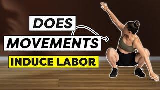 Debunking Labor Myths: Movements that Induce Labor