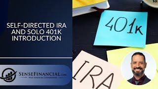 Self-Directed IRA and Solo 401k Introduction