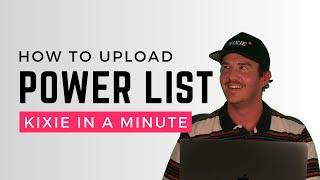 How to Upload PowerList — Kixie in a Minute