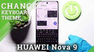 How to Pick Keyboards Theme in HUAWEI Nova 9 - Change Keyboard Color