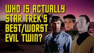 Who Is Actually Star Trek's Best/Worst Evil Twin?