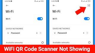 Fix WiFi QR Code Scanner Not Showing Problem | WiFi Scanner Not Showing Problem Solve