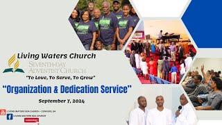 Living Waters SDA Church Organization & Dedication Service 9.7.24