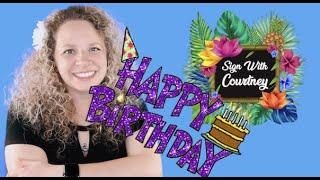 Happy Birthday Sign With Courtney and Fundamentals of American Sign Language Class Announcement