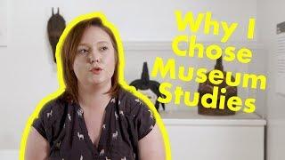 WHY I CHOSE MUSEUM STUDIES: CONNECTING PEOPLE TO COMMUNITY AND HISTORY