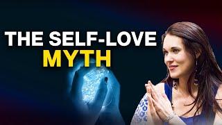 Debunking The Self-Love Myth - Teal Swan