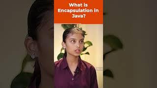 What is Encapsulation in Java? | Java Interview Question | #shorts #kiransir